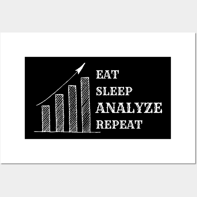 Eat sleep analyze repeat Wall Art by Yenz4289